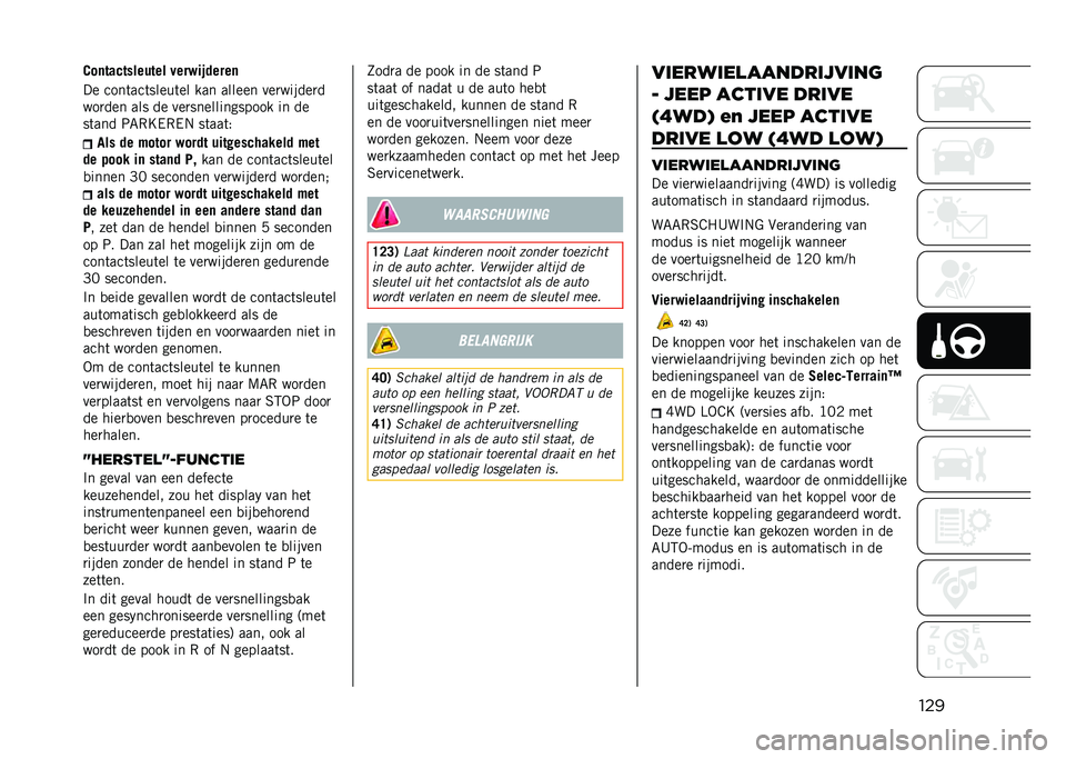 JEEP RENEGADE 2021  Instructieboek (in Dutch) ����0��	����������� ����)��� ����	
�� ����	���	�����	�� ��� ������ ���
������
�
���
��� ��� �� ���
������������� �� ��