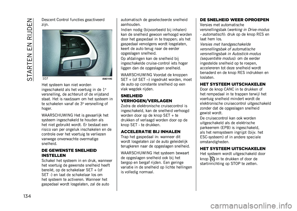 JEEP RENEGADE 2021  Instructieboek (in Dutch) ��6�5�7�,�5��.���.��,�%����.
��� �������	 �A���	�
�� �����	��� �����	�����
�
�����
�?�2�J
��;�
�;�D�B�B�0
�1��	 ��!��	��� ��� ����	 ���
���

