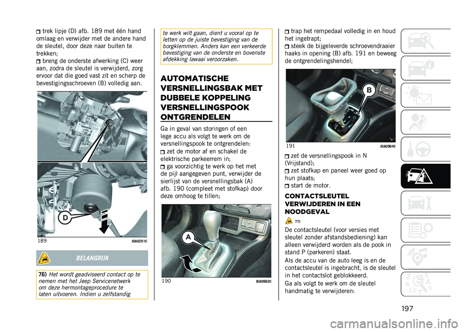 JEEP RENEGADE 2021  Instructieboek (in Dutch) ���
�	�
�� ����� �;��< ���
� �?�0�* ���	 �L�L� ����
������ �� ���
������
 ���	 �� �����
� ����
�� �����	��� ����
 ���� ����
 �
���	