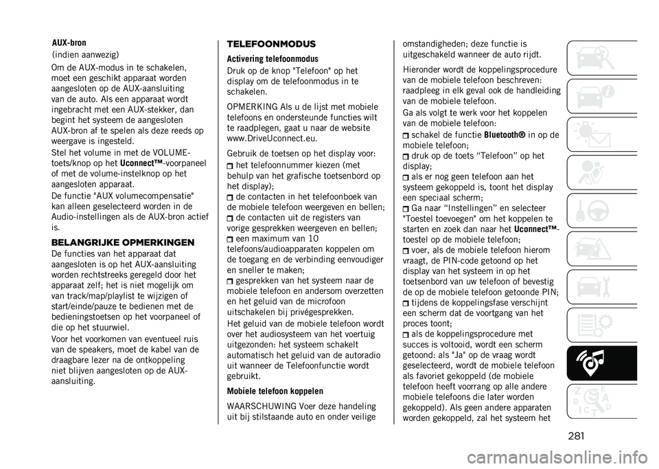 JEEP RENEGADE 2021  Instructieboek (in Dutch) ����-� �� �7�B�T������ �� �	� ����������
����	 ��� ��������	 �����
���	 ���
���
���������	�� �� �� �7�B�T���������	���
��� 