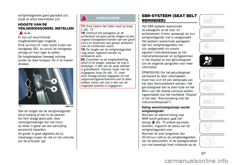 JEEP RENEGADE 2021  Instructieboek (in Dutch) ��
��������������
���� ���� �������	��	 �����
�����	 �� ���	��� �
�������
���
 �����
����	�� ��� ��
����
��	������	����