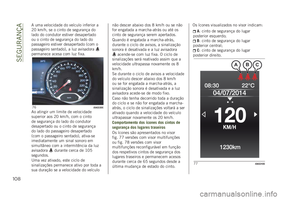 JEEP RENEGADE 2019  Manual de Uso e Manutenção (in Portuguese) ��6�,�5�I�>�7�2�V�7
!*(
�7 ��� ���������� �� ������� ��	������ �
�B�E �a��K�� �
� � ���	�� �� �
��
����	�!� ��
���� �� ���	����� ��
���