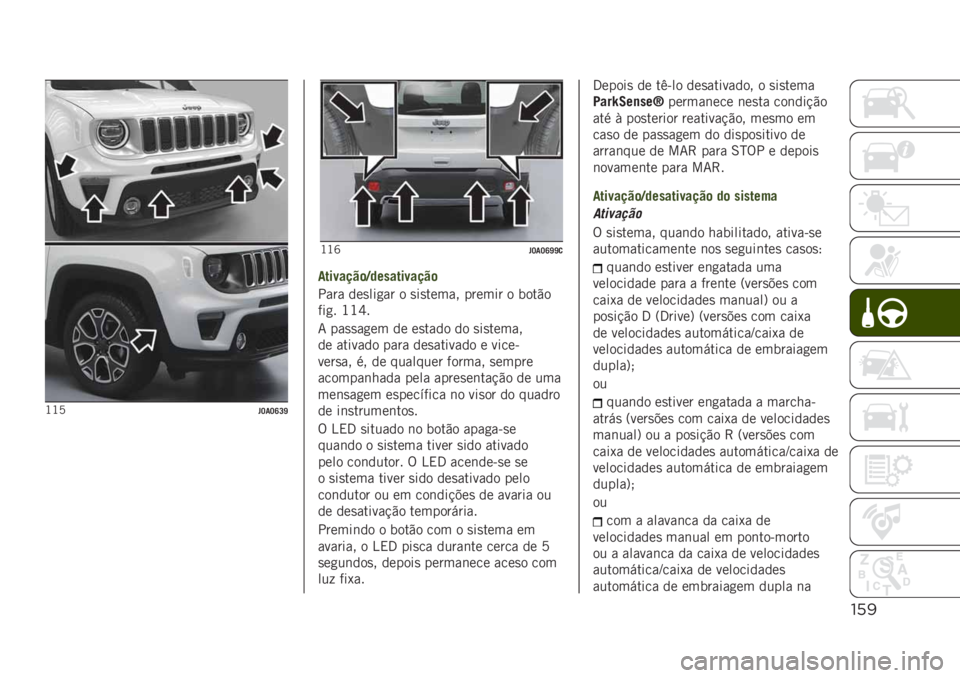 JEEP RENEGADE 2019  Manual de Uso e Manutenção (in Portuguese) !%)
�J�J�A� �J��J�R�L�\
�J�J�Z� �J��J�R�\�\�

��������	�9�����������	
���� ���
���
�� � �
��
����� ������ � ����"�
���
� �J�J�_�
�7 ���
�
��
�� 