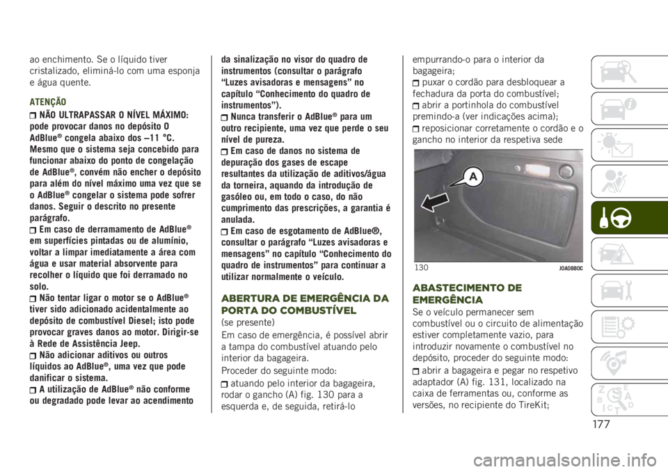 JEEP RENEGADE 2019  Manual de Uso e Manutenção (in Portuguese) !’’
�� ��	������	��� �6� � ������� �����
����
����� ���� ������	��&�� ��� ��� ��
���	�*�
� ��
�� ����	���
�������
��� ��D