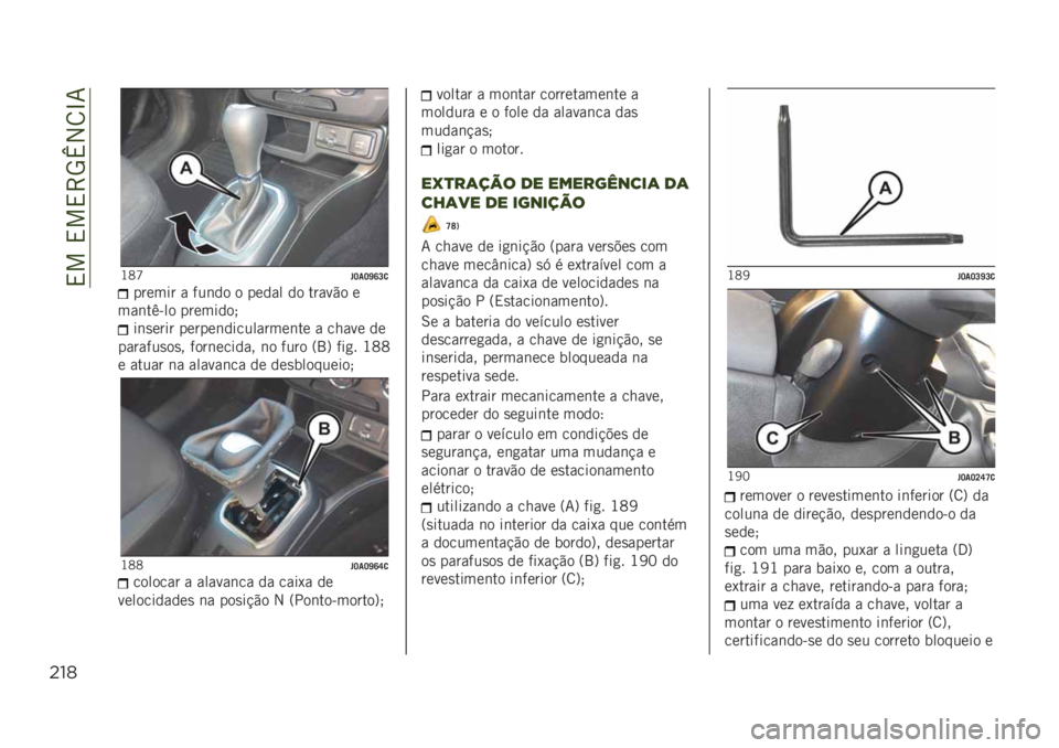 JEEP RENEGADE 2019  Manual de Uso e Manutenção (in Portuguese) ��,���,��,�>�5�o�2�8�L�7
"!(
�J�C�[� �J��J�\�R�L�

������ � ���	�� � ����� �� �����"� �
���	��.�&�� ��������
��	�
���� ������	���������