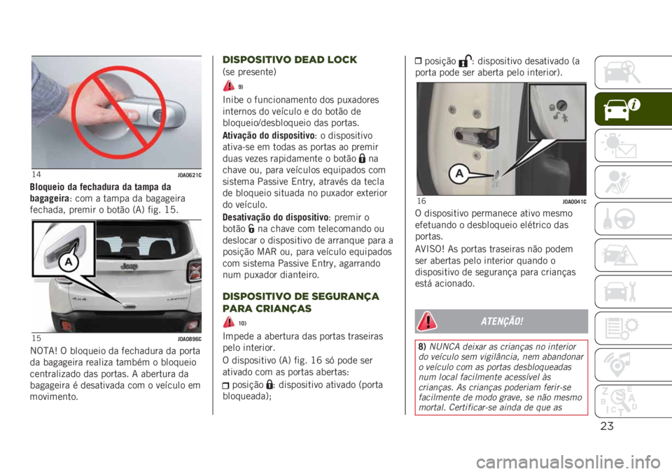 JEEP RENEGADE 2019  Manual de Uso e Manutenção (in Portuguese) "#
�J�_� �J��J�R�K�U�

�?��	�����	 �� �*���8����� �� ����!� ��
�2��#��#�����; ��� � ����� �� ���
��
����
�������� ������ � ����"� 