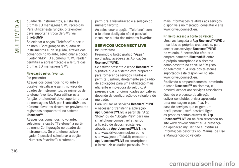 JEEP RENEGADE 2019  Manual de Uso e Manutenção (in Portuguese) ���I�4�N�L��+�3�L�7
#!&
������ �� ��	�
������	���
� � ���
�� ���

�<������
 �J�E ���	�
��
��	�
 �6��6 ���������
�
���� ������ �� ��
�� ���