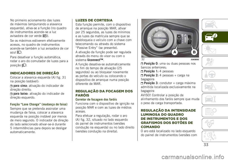 JEEP RENEGADE 2019  Manual de Uso e Manutenção (in Portuguese) ##
�2� �������� �����	����	�� ���
 ��� ��

�� ���1����
 �=��������	�� � ������	��
��
�������?� ������&�
� � ���	�!�"� �=�	� �����