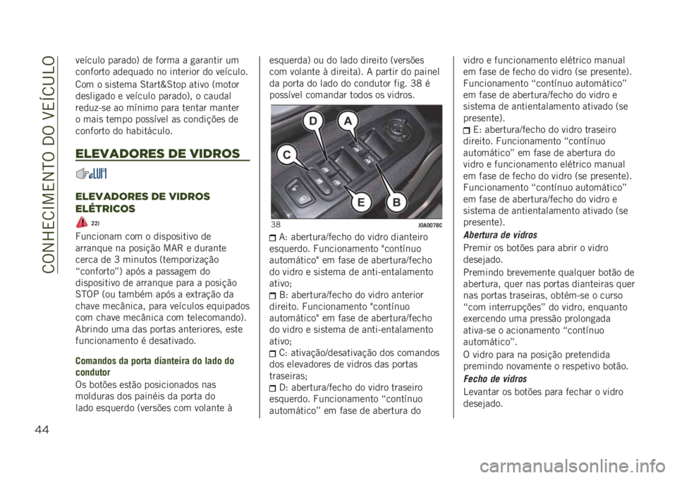 JEEP RENEGADE 2019  Manual de Uso e Manutenção (in Portuguese) ��8�%�2�X�,�8�L��,�2�N�%��3�%��H�,�O�8�I�4�%
$$
������� �������? �� ����� � �
����	��� ��
���	����� �������� �	� ��	������ �� ��������