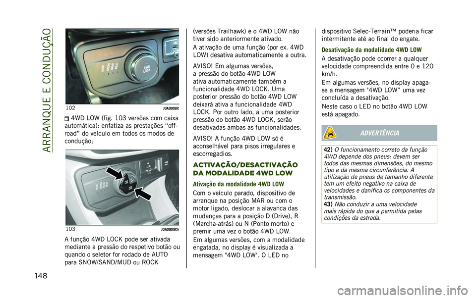 JEEP RENEGADE 2020  Manual de Uso e Manutenção (in Portuguese) ��7�>�>�7�2�M�I�,��,��8�%�2�3�I�V�W�%
���	 �J�E�B
� �J��J�]�J�V�
�_�j�3 �4�%�j �=���
� �J�E�P ����
�$��
 ��� ����1�
�����������?�; ��	����� � ��
 ����
���!�$�