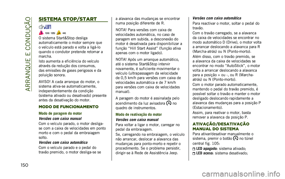 JEEP RENEGADE 2020  Manual de Uso e Manutenção (in Portuguese) ��7�>�>�7�2�M�I�,��,��8�%�2�3�I�V�W�%
��� ����
���	 ��
���$��
�	��

�U�K�S�1 �U�K�W�1 �S�S�1
�% �
��
���� �6�����i�6��� ���
���
�
�������������	�� � ��