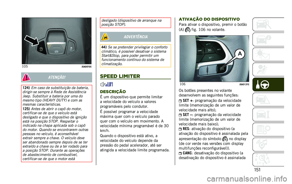 JEEP RENEGADE 2020  Manual de Uso e Manutenção (in Portuguese) ����J�E�A
� �J��J�]�T�J�
�������	�

�U�K�S�1 �4� ���� �	�
 ���
��������"� �	� �
���
���� 
�	�������!��
 ��
����
 �/ �1�
�	�
 �	�
 �-������,����
�2�
�