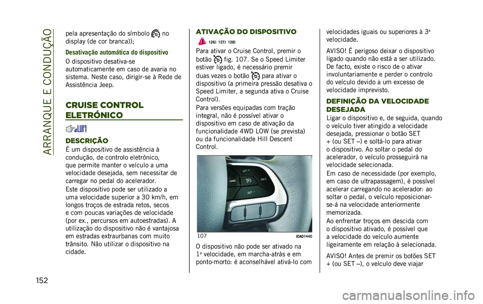 JEEP RENEGADE 2020  Manual de Uso e Manutenção (in Portuguese) ��7�>�>�7�2�M�I�,��,��8�%�2�3�I�V�W�%
��� ���� �����
��	���!�"� �� �
������ �	�
���
����` �=�� ��� ����	���?�?�
�@����������	 ����	��.���� �