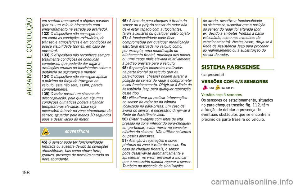 JEEP RENEGADE 2020  Manual de Uso e Manutenção (in Portuguese) ��7�>�>�7�2�M�I�,��,��8�%�2�3�I�V�W�%
���	 �
� ��
����	� �������
���� �
 ��
��
��� �����	��
�$��� �
�� �� ��
�6���� �
�����
��	� ���
�
������