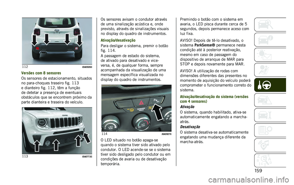JEEP RENEGADE 2020  Manual de Uso e Manutenção (in Portuguese) ���
�J�J�B
� �J��J�]�K�R�

�C������ ��	� �V ���
��	���
�%�
 �
��	�
����
 �� ��
������	����	��� �
�������

�	� �����&�������
 ����
���� ���
