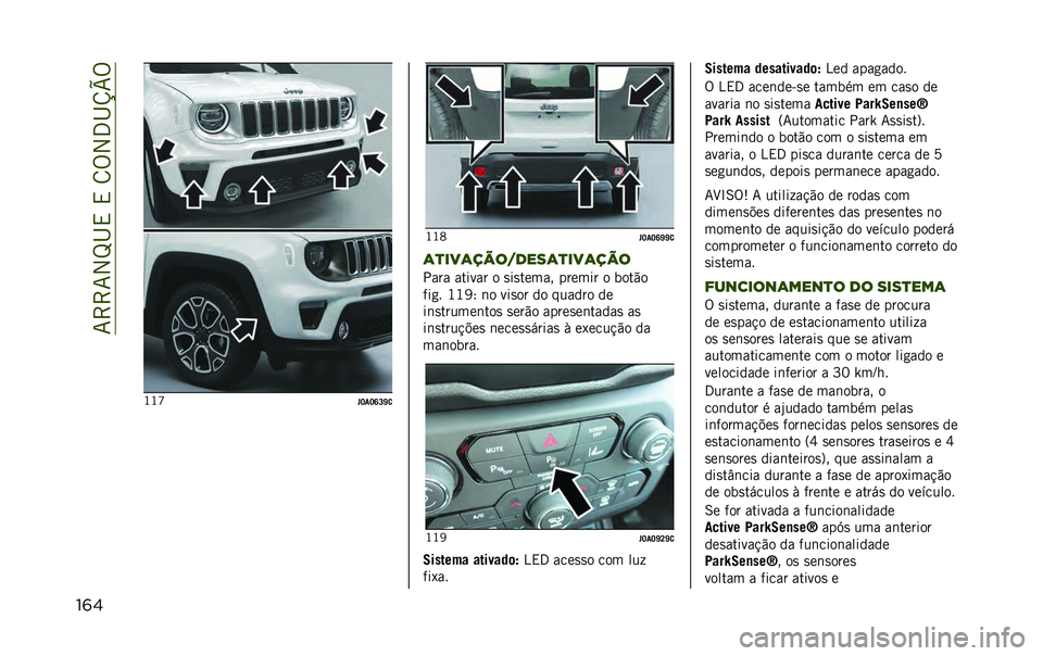 JEEP RENEGADE 2020  Manual de Uso e Manutenção (in Portuguese) ��7�>�>�7�2�M�I�,��,��8�%�2�3�I�V�W�%
��� �J�J�[
� �J��J�R�L�]�
 �J�J�C
� �J��J�R�]�]�

�	�
���	����$����	�
���	���
���� ������ � �
��
����� ������ � ���