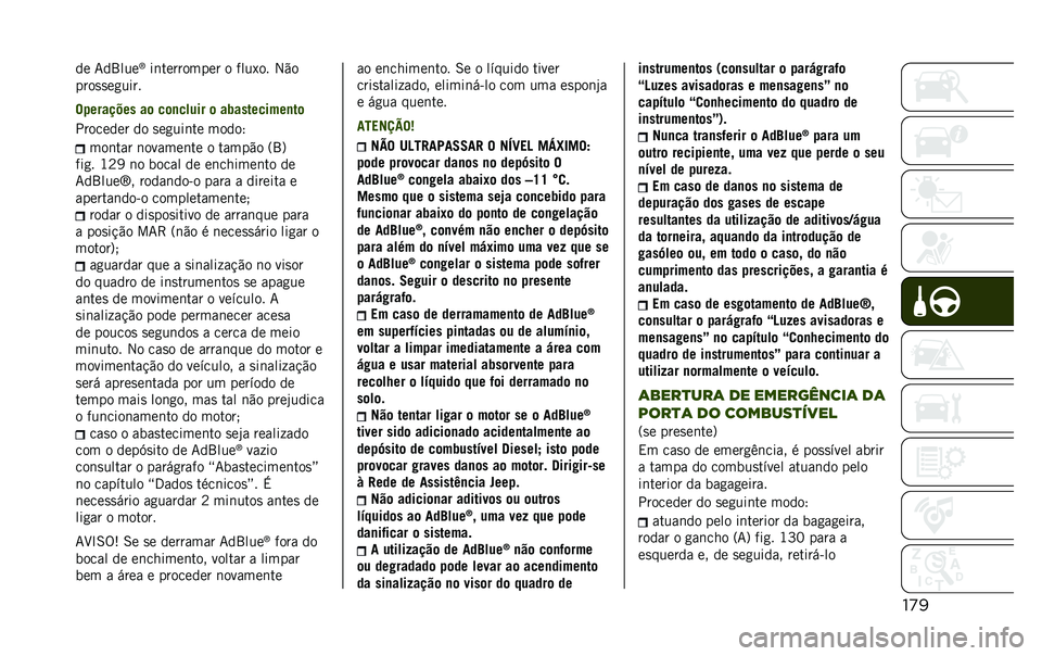 JEEP RENEGADE 2020  Manual de Uso e Manutenção (in Portuguese) ���
�� �7��9���
�^
��	��������� � ����1�� �2�"�
����
�
��
����
��!������� ��	 ��	�
����� �	 ��2���������
��	
�������� �� �
��
���
