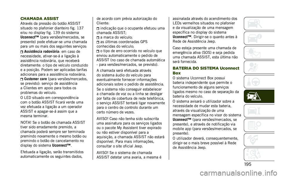 JEEP RENEGADE 2020  Manual de Uso e Manutenção (in Portuguese) ��
����	��	��	 �	�����

�7������
 �� ����
�
�"� �� ����"� �7�6�6�L�6�N
�
������ �	� ������	��� ����	����� ���
� �J�P�[
��K�� �	� ���
����`