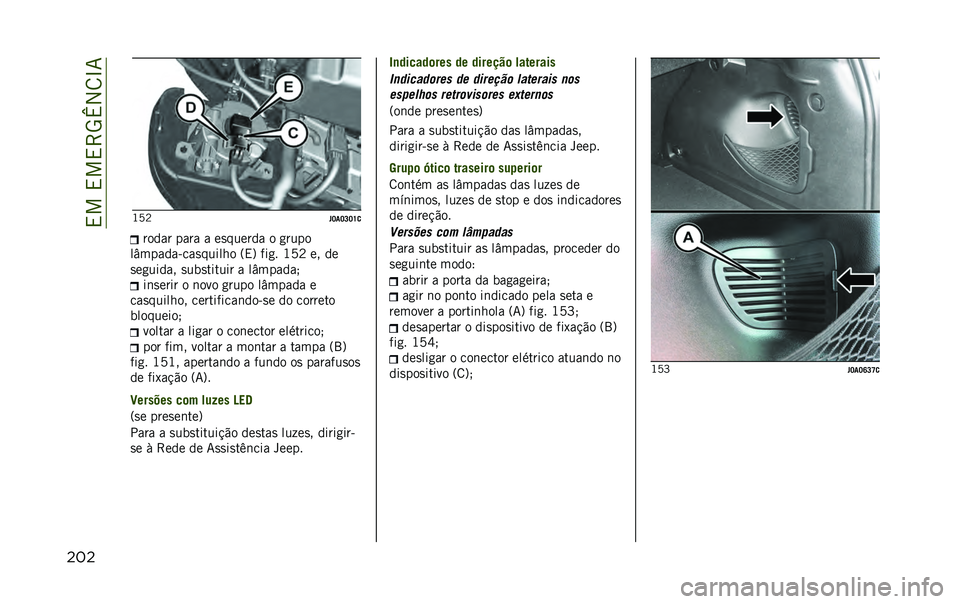 JEEP RENEGADE 2020  Manual de Uso e Manutenção (in Portuguese) ��,���,��,�>�5�w�2�8�L�7
��� �J�A�B
� �J��J�L�J�U�
����� ���� � ��
������ � �
����
��(������&���
������ �=�,�? ���
� �J�A�B �� ��
�
��
����� �

