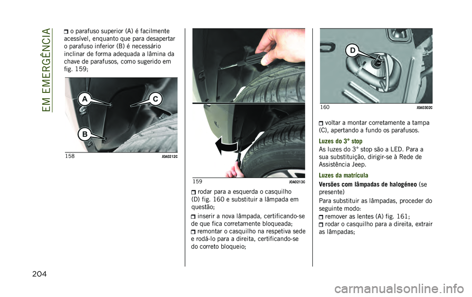 JEEP RENEGADE 2020  Manual de Uso e Manutenção (in Portuguese) ��,���,��,�>�5�w�2�8�L�7
��� � �������
� �
������� �=�7�? � ��������	��
����
�
����� ��	����	�� ��� ���� ���
�������
� �������
� �