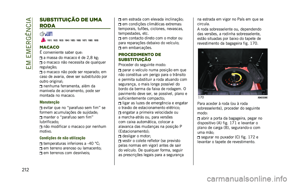 JEEP RENEGADE 2020  Manual de Uso e Manutenção (in Portuguese) ��,���,��,�>�5�w�2�8�L�7
��� �����
��
����� �� ���	
����	
�U�R�U�1 �U�R�K�1 �U�R�L�1 �U�R�S�1 �U�R�W�1 �U�R�R�1 �U�R�T�1 �U�R�V�1 �U�R�]�1
��	��	��
�+ ���	���	���	��