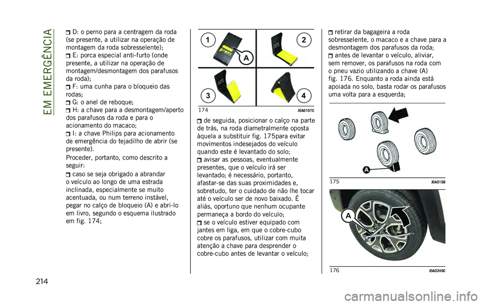 JEEP RENEGADE 2020  Manual de Uso e Manutenção (in Portuguese) ��,���,��,�>�5�w�2�8�L�7
��� �3�; � ����	� ���� � ���	����
�� �� ����
�=�
� ����
��	��� � ������ �� �	� ������!�"� ��
���	���
�� �� ���