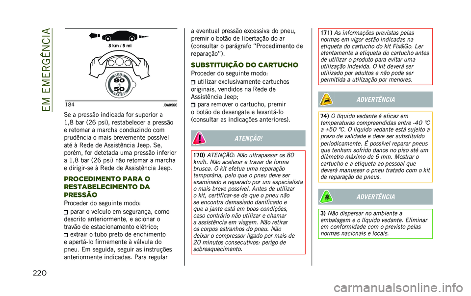 JEEP RENEGADE 2020  Manual de Uso e Manutenção (in Portuguese) ��,���,��,�>�5�w�2�8�L�7
��� �J�C�_
� �J��J�]�R�J
�6� � ����
�
�"� ��	������ ��� �
������� �
�J��C ��� �=�B�Z ��
��?� ���
��������� � ����
�
�"�
