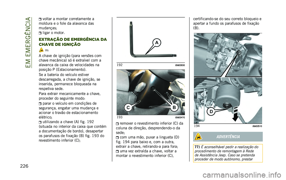 JEEP RENEGADE 2020  Manual de Uso e Manutenção (in Portuguese) ��,���,��,�>�5�w�2�8�L�7
��� ������ � ���	��� ����������	�� �
������� � � ���� �� ������	�� ���

�����	�!��
� ���
�� � ������
�