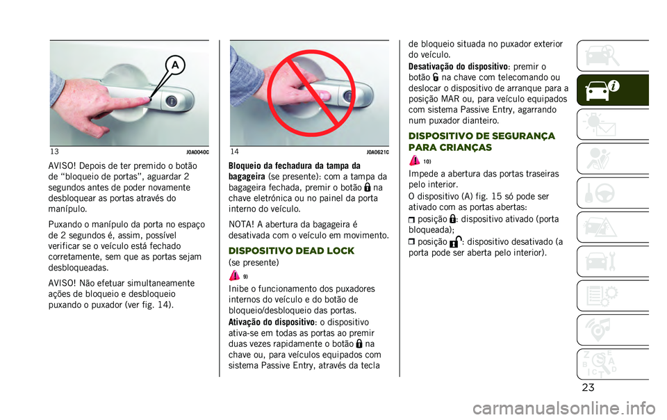 JEEP RENEGADE 2020  Manual de Uso e Manutenção (in Portuguese) ���J�P
� �J��J�J�S�J�

�7�H�L�6�%�: �3�����
 �� ��� ������� � ����"�
�� �F�������� �� ������
�G� ��
������ �B
�
��
��	���
 ��	���
 �� ����