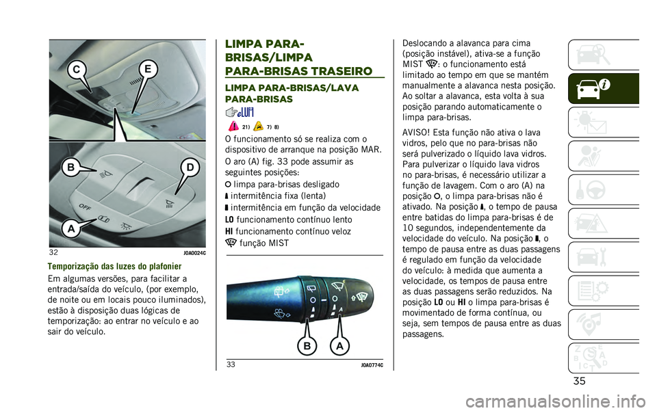 JEEP RENEGADE 2020  Manual de Uso e Manutenção (in Portuguese) ���P�B
� �J��J�J�K�S�

����!�	���/����	 ��� ���/�� ��	 �!���*�	�
���
�,� ���
����
 ����
�$��
� ���� ��������� �
��	������K�
���� �� ����