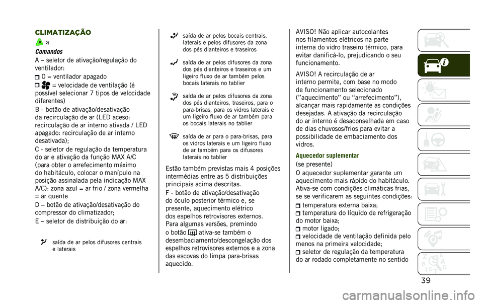 JEEP RENEGADE 2020  Manual de Uso e Manutenção (in Portuguese) ��
�����	�
���	���
�K�1
���#�����
�7 ��
������ �� ������!�"��K���
����!�"� ��
���	��������; �E �h ���	������� ����
���
�h �������