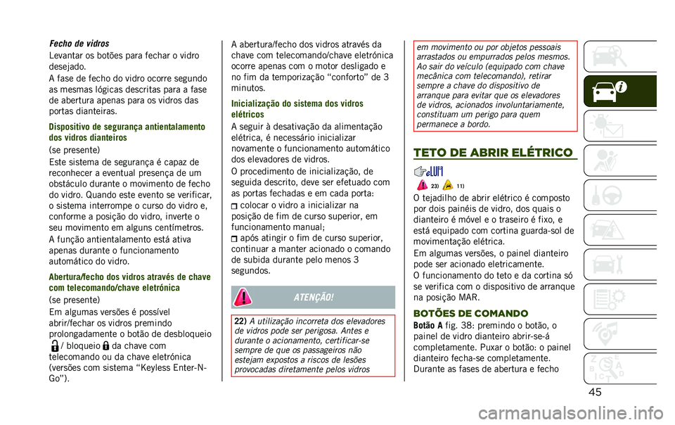 JEEP RENEGADE 2020  Manual de Uso e Manutenção (in Portuguese) ���4����	��� ��
 ����$��
 ���� ������ � �����
���
��*����
�7 ���
� �� ����� �� ����� ������ �
��
��	��
��
 ���
���
 ��D�
����
 �