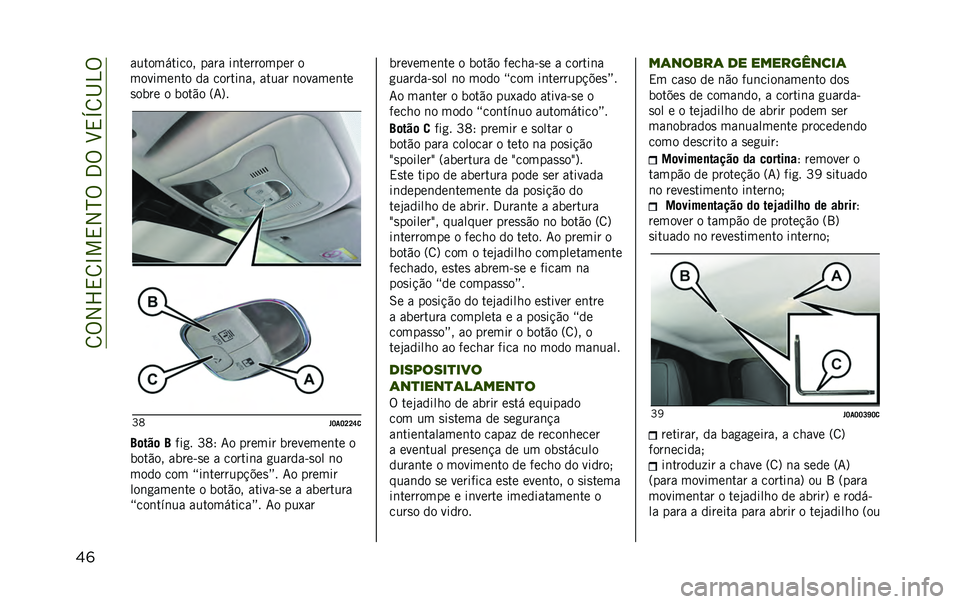 JEEP RENEGADE 2020  Manual de Uso e Manutenção (in Portuguese) ��8�%�2�X�,�8�L��,�2�N�%��3�%��H�,�O�8�I�4�%
�� ����������� ���� ��	��������� �
�������	�� �� ������	�� ����� �	������	��
�
���� � ��