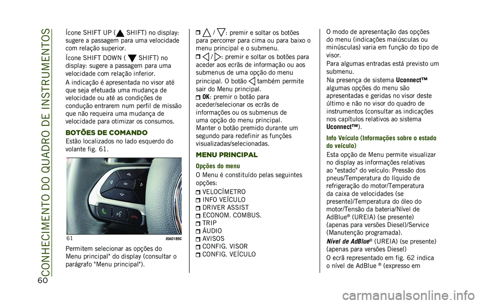 JEEP RENEGADE 2020  Manual de Uso e Manutenção (in Portuguese) ��8�%�2�X�,�8�L��,�2�N�%��3�%��M�I�7�3�>�%��3�,��L�2�6�N�>�I��,�2�N�%�6
�� �O���	� �6�X�L�R�N �I� �= �6�X�L�R�N�? �	� ���
����`�;
�
��
��� � ���
�
��
�� ���� ��� �