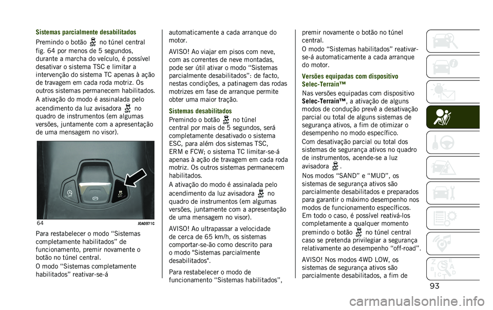 JEEP RENEGADE 2020  Manual de Uso e Manutenção (in Portuguese) �
��7������� �!���������
�� �����2�������	�
������	�� � ����"�
�	� ��<�	�� ���	����
���
� �Z�_ ��� ���	��
 �� �A �
��
��	���
�
���