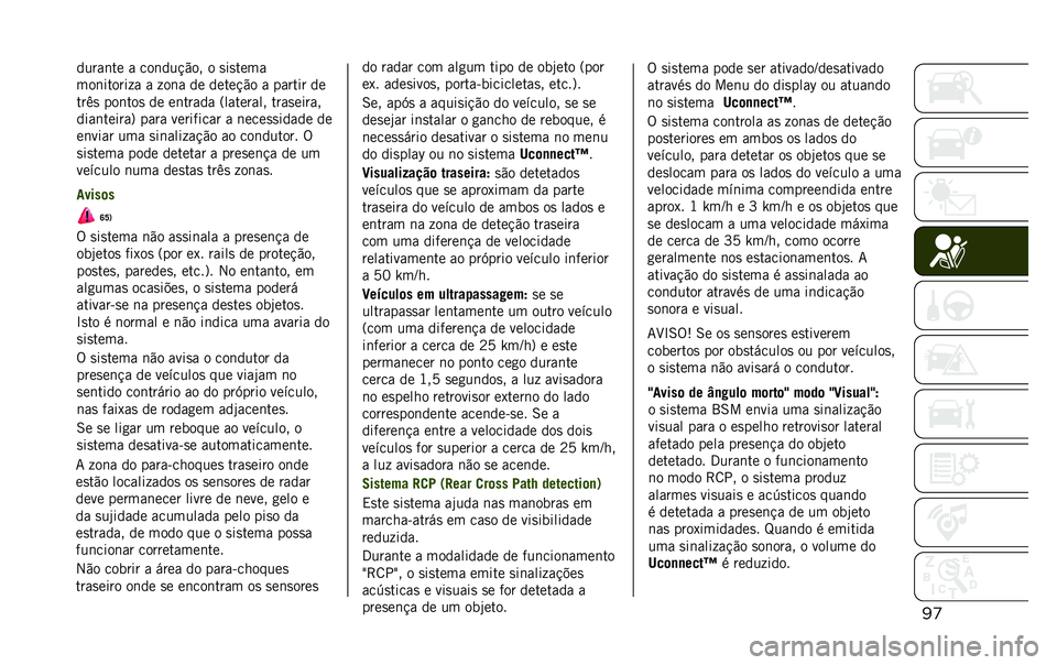 JEEP RENEGADE 2020  Manual de Uso e Manutenção (in Portuguese) �
������	�� � ���	���!�"�� � �
��
����
���	������ � � � ��	� �� �����!�"� � ������ ��
���.�
 ���	���
 �� ��	����� �=�������� ���