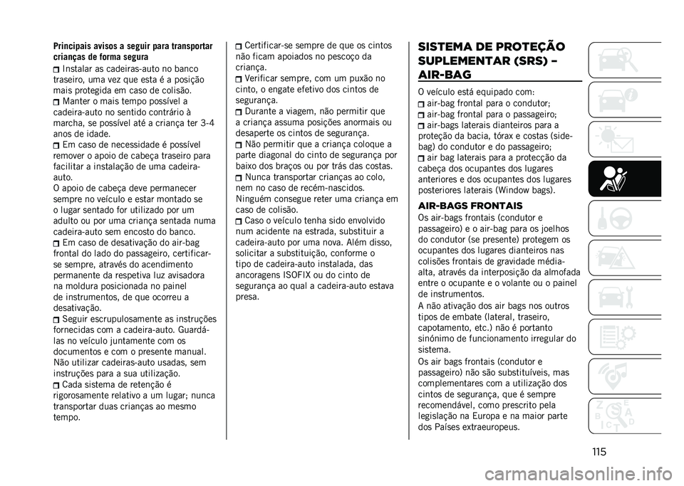 JEEP RENEGADE 2021  Manual de Uso e Manutenção (in Portuguese) ����
�:���
���!��� �����	� � ���#��� �!��� ����
��!�	����
�����
��� �� �*�	��� ���#���
�L�	�
����� ��
 ��������
�&���� �	� ���	��