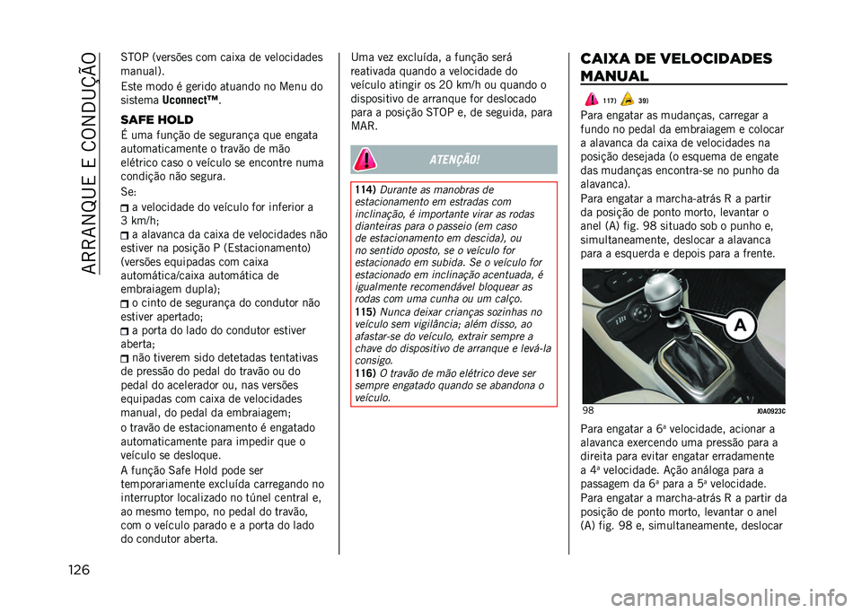 JEEP RENEGADE 2021  Manual de Uso e Manutenção (in Portuguese) ��7�>�>�7�2�M�I�,��,��8�%�2�3�I�U�V�%
���	 �6�N�%� �=����
�$��
 ��� ����1� �� �����������

���	����?�
�,�
�� ���� � �
����� �����	�� �	� ���	� 