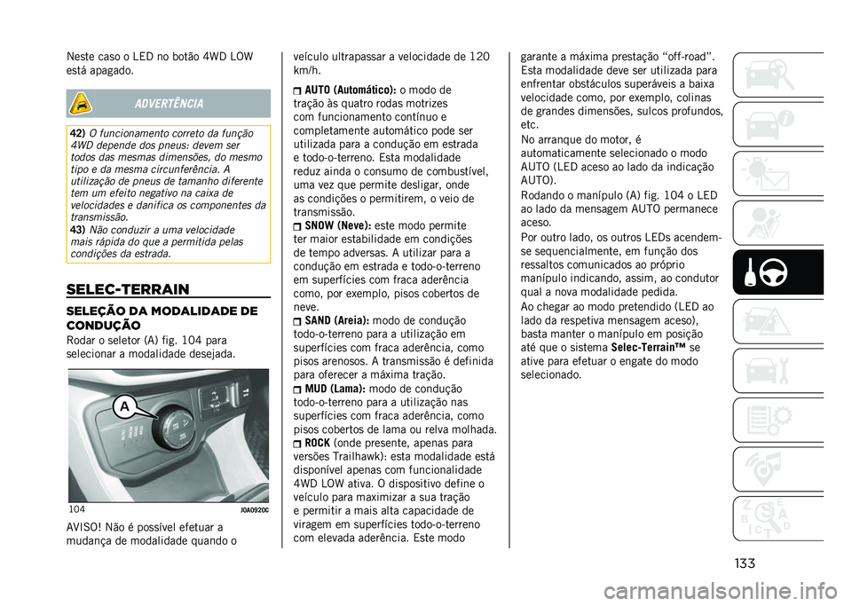 JEEP RENEGADE 2021  Manual de Uso e Manutenção (in Portuguese) ����2��
�� ���
� � �4�,�3 �	� ����"� �Z�j�3 �4�%�j
��
�� ����
����
�����
������
�S�K�1 � ��	���
�������� ������� �� ��	���!�
�M�Y�E ����