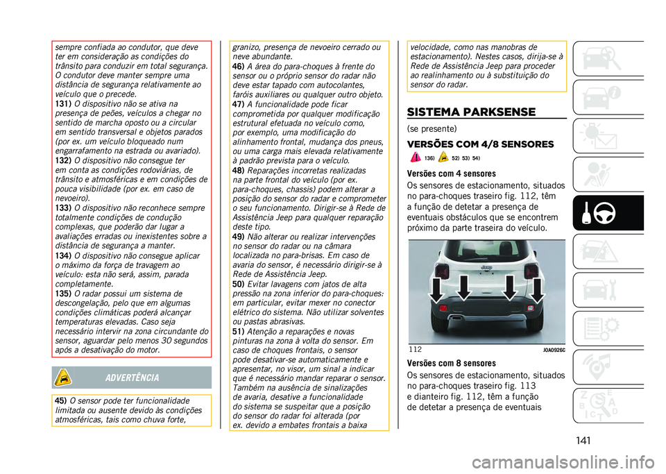 JEEP RENEGADE 2021  Manual de Uso e Manutenção (in Portuguese) ��������� �����
��� �� �����	���� ��	� ����
��� �� �����
������!� �� �����
��+�� ��
���)���
�� ���� �����	�9�
� �� �����