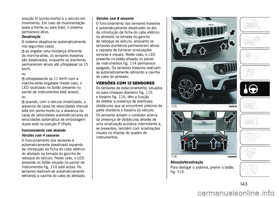 JEEP RENEGADE 2021  Manual de Uso e Manutenção (in Portuguese) ������
��!�"� �2 �=���	���&������? � � ������� ��
�������	��� �,� ���
� �� �������	���!�"�
�=���� � ����	�� �� ���� ����
�?� � �
