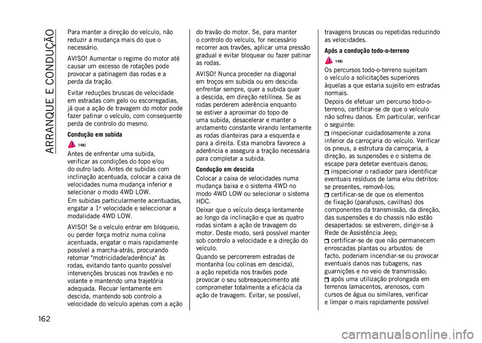 JEEP RENEGADE 2021  Manual de Uso e Manutenção (in Portuguese) ��7�>�>�7�2�M�I�,��,��8�%�2�3�I�U�V�%
��	� ���� ���	��� � �����!�"� �� �������� �	�"�
����� �� � �����	�!� ����
 �� ��� �
�	����
�
�����
�7�