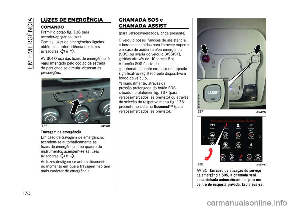 JEEP RENEGADE 2021  Manual de Uso e Manutenção (in Portuguese) ��,���,��,�>�5�v�2�8�L�7
��
� ����� �� ����������	
����	���
������ � ����"� ���
� �J�W�c ����
����	����K����
�� ��
 ��� ��
�
�8�� ��
 �