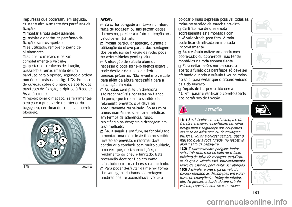JEEP RENEGADE 2021  Manual de Uso e Manutenção (in Portuguese) ���������� ��
 ��� ��������� �� �
��
�����
����
�� � ������1����	�� ���
 �������
��
 ��
���1��!�"��
���	��� � ���� �
�����
�