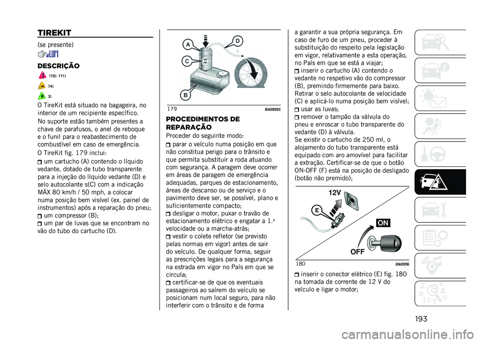 JEEP RENEGADE 2021  Manual de Uso e Manutenção (in Portuguese) ����
����#��

�=�
� ����
��	���?
���������
�U�T�J�1 �U�T�U�1
�T�S�1
�L�1
�% �N����\�� ��
�� �
������ �	� ���
��
����� �	�
��	������ �� �� ��