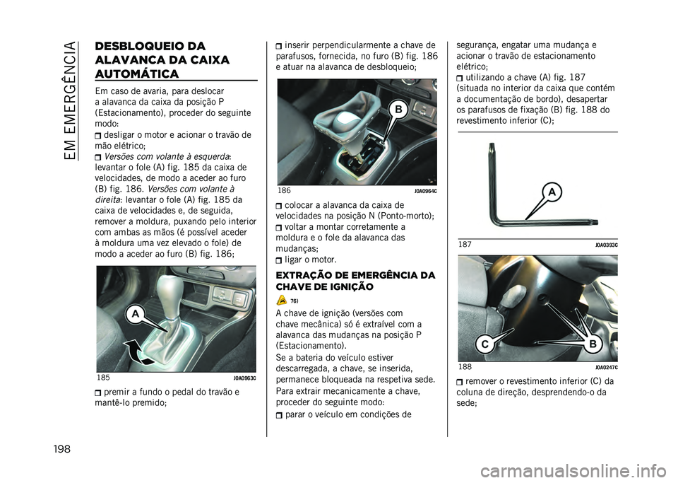 JEEP RENEGADE 2021  Manual de Uso e Manutenção (in Portuguese) ��,���,��,�>�5�v�2�8�L�7
��� ����������� ��	
�	��	��	���	 ��	 ��	��&�	
�	��
����
���	
�,� ���
� �� ������� ���� ���
�����
� ������	�� �