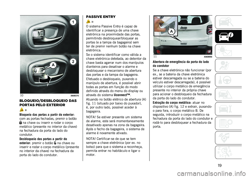 JEEP RENEGADE 2021  Manual de Uso e Manutenção (in Portuguese) ���J�E
� �J��J�J�K�T�

���������%����������� ��	�
����
�	� ���� ��&�
����� �K�1
�?��	�����	 ��� �!�	���� � �!����� ��	 ��+�����	��;
���