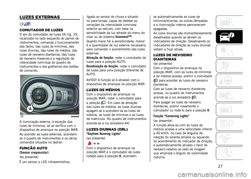 JEEP RENEGADE 2021  Manual de Uso e Manutenção (in Portuguese) ��
����� ��&�
����	�
�����
�	��� �� �����
�% ��� �� ��������� �� ��� ��
 �=�7�? ���
� �B�@�
������� ��� �	� ���� ��
������ �� ��