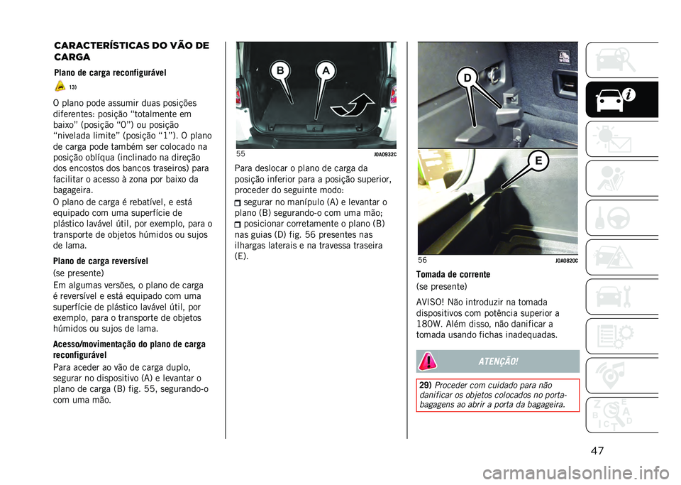 JEEP RENEGADE 2021  Manual de Uso e Manutenção (in Portuguese) ��
�% ����	� ���� ��
�
���� ����
 ���
��!�$��

�������	���
�; ���
��!�"� �F��������	�� ��
����1��G �=���
��!�"� �F�E�G�? �� ���
��!�"�
�F�	��