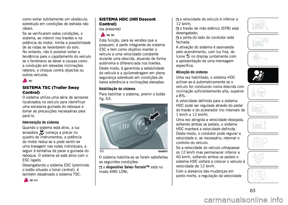 JEEP RENEGADE 2021  Manual de Uso e Manutenção (in Portuguese) ���8�5�%�5 �!�6�&�#�"�) �0�1�=�&�#�"�%�!��#�! �1�% �5�=�0�#�E�8�1�$�5�2
�0�5�=�)�!�#�1�(�5 �!�% �8�5��(�&�9�:�!�0 �(�! �!�0�#�)�"�(�" ��<�5
�&�(�!�"�&�0�
��! �0�! �6�!�)�&�H�&�8�"�)�!�% �!�0�#�